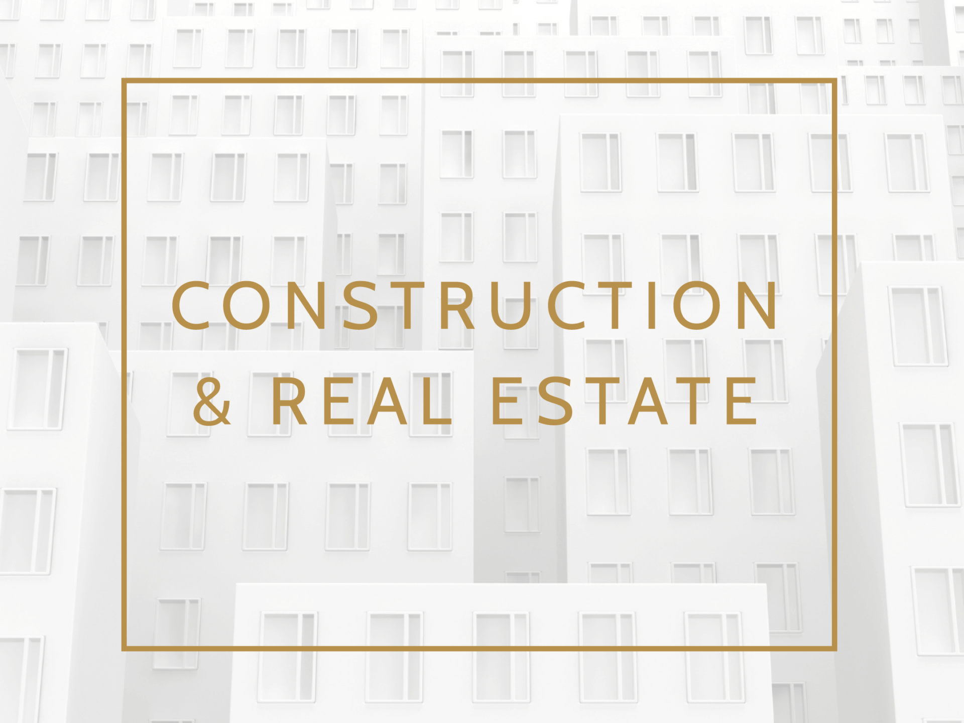 Construction & Real Estate